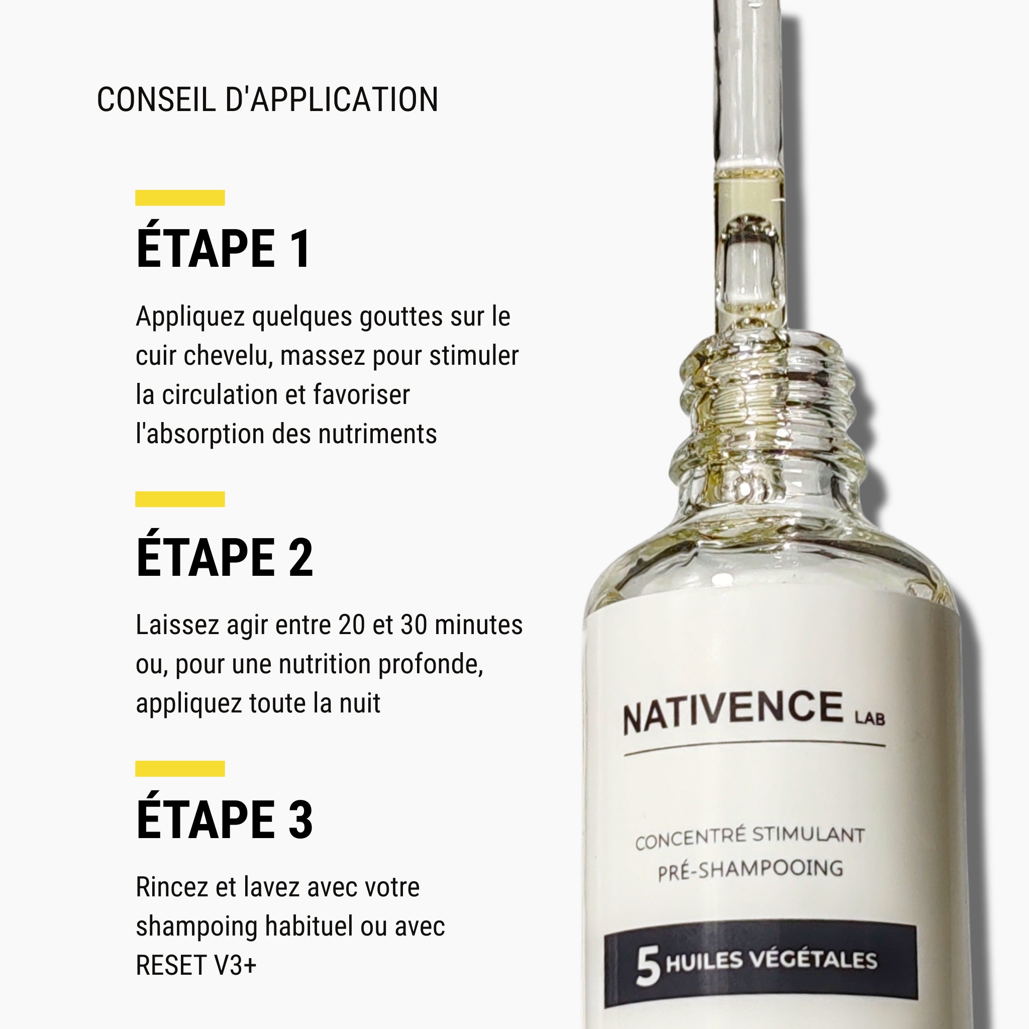 Conseils d’application du Concentré Stimulant Nativence Lab : appliquer, masser et laisser poser avant le shampoing